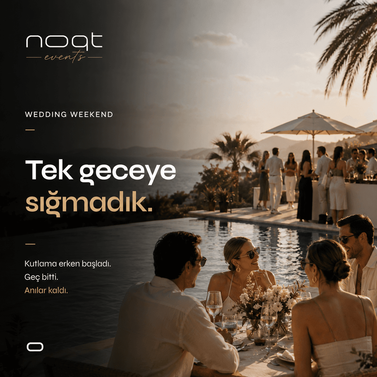 Tek geceye sığmadık.
